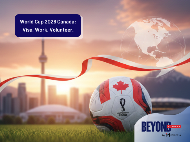 World Cup 2026 in Canada: Your Complete Visa, Work &amp; Volunteer Immigration Guide